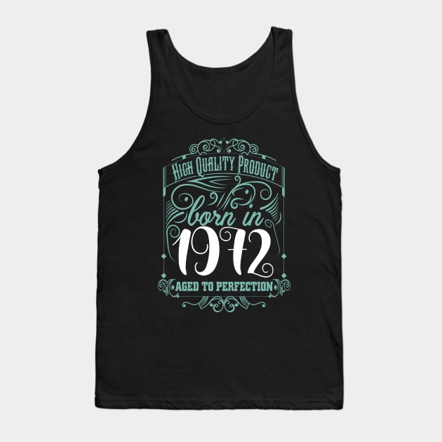 High Quality Product Born In 1972 Tank Top by Diannas